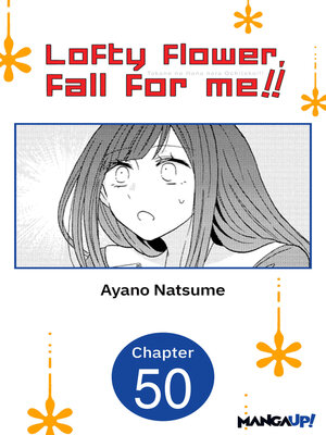 cover image of Lofty Flower, Fall for Me!!, Chapter 50